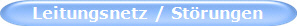 Leitungsnetz / Strungen